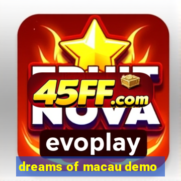 dreams of macau demo